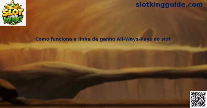Como funciona a linha de ganho All-Ways-Pays no slot