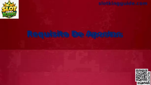 Requisito de Apostas Slot King