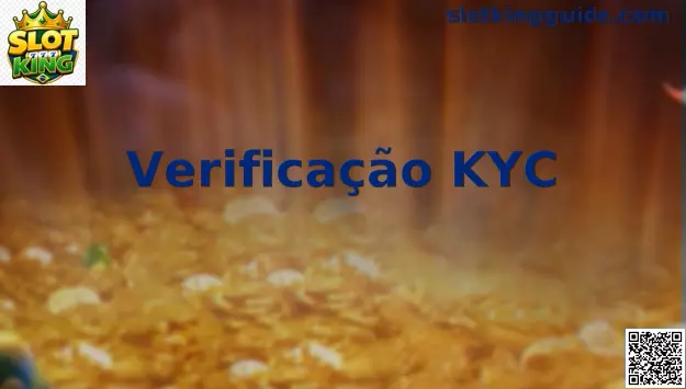 Processo de Verificação KYC Slot King