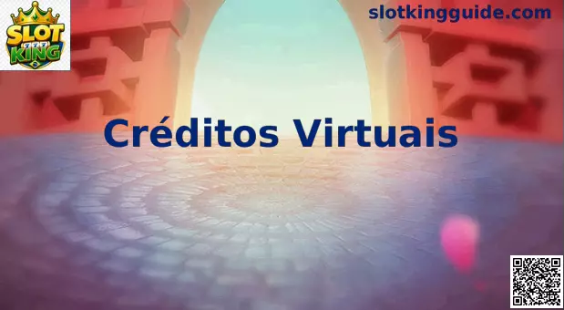 Guia visual sobre o uso de Créditos Virtuais no Slot King