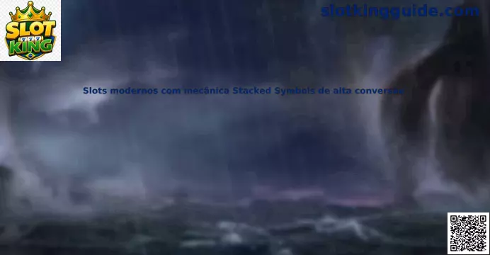 Slots modernos com mecânica Stacked Symbols de alta conversão