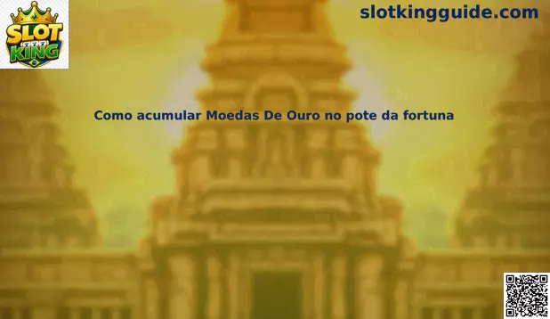 Como acumular Moedas De Ouro no pote da fortuna Slot King