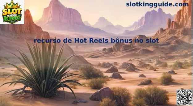 Hot Reels bônus slot